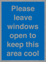 please-leave-windows-open-to-keep-this-area-cool-blue-background-white-text~